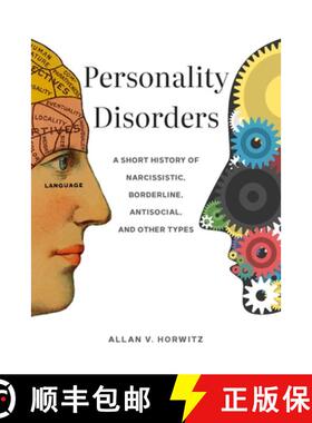 【3-4周达】Personality Disorders: A Short History of Narcissistic, Borderline, Antisocial, and Other ... [9781421446103]