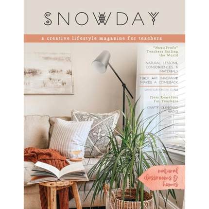 【4周达】SNOWDAY - a creative lifestyle magazine for teachers: Issue 2 [9781733335423]
