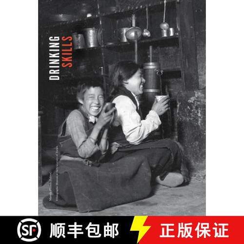 精装 Drinking Skills: Milk . Cassava Beer . Kava . Palm Wine . Tea . Rice Beer [9783716517901]