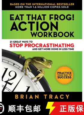 【3-4周达】Eat That Frog! Action Workbook: 21 Great Ways to Stop Procrastinating and Get More Done in... [9781523084708]