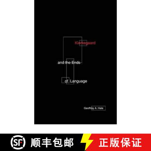 【3-4周达】Kierkegaard and the Ends of Language [9780816637478]