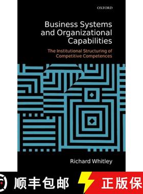 【3-4周达】Business Systems and Organizational Capabilities: The Institutional Structuring of Competi... [9780199205172]