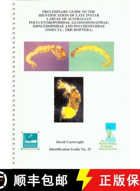 【3-4周达】Preliminary Guide to the Identification of Late Instar Larvae of Australian Polycentropodi... [9781876144111]