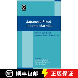 【3-4周达】Japanese Fixed Income Markets – Money, Bond and Interest Rate Derivatives [9780444520203]