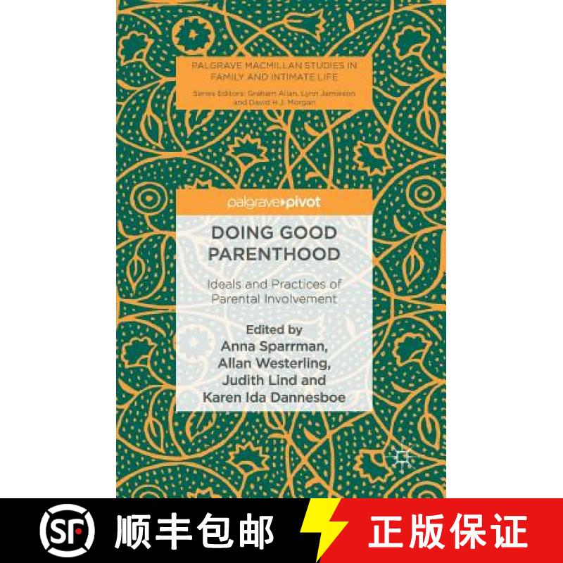 【3-4周达】Doing Good Parenthood : Ideals and Practices of Parental Involvement [9783319467733]