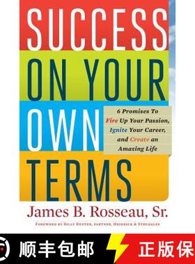 预订 Success on Your Own Terms: 6 Promises to Fire Up Your Passion, Ignite Your Career, and Create an... [9780578445151]
