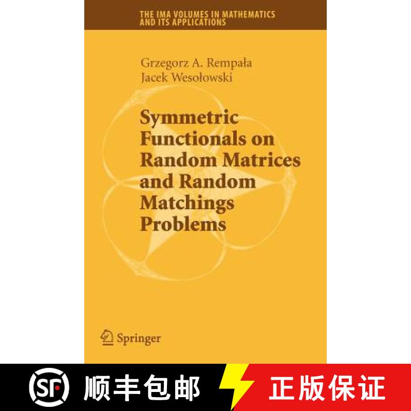 【3-4周达】Symmetric Functionals on Random Matrices and Random Matchings Problems [9781441925824]