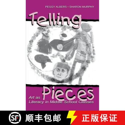 【3-4周达】精装 Telling Pieces: Art as Literacy in Middle School Classes [9781138423404]