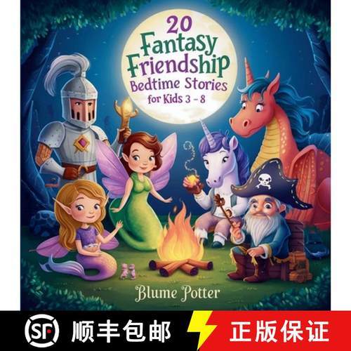 预订 20 Fantasy Friendship Bedtime Stories For Kids Age 3 - 8 [9798330377626]