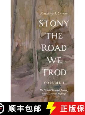 【3-4周达】Stony the Road We Trod, Volume 1: The Grimké Family's Journey from Slavery to Suffrage [9798385222209]