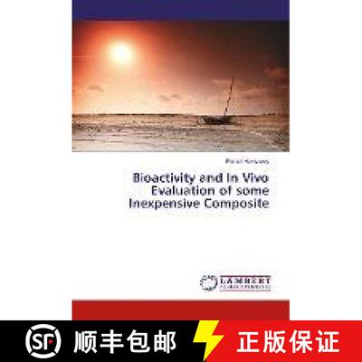 预订 Bioactivity and In Vivo Evaluation of some Inexpensive Composite [9786202094160]