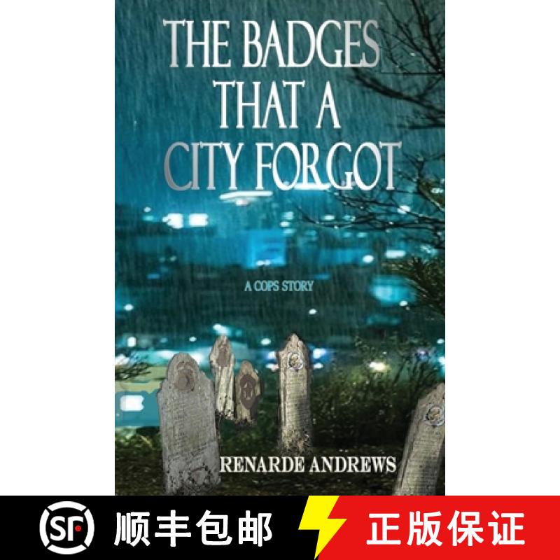 【3-4周达】The Badges A City Forgot: An Undercover Cop's Story [9780979923043]