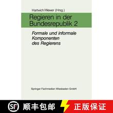 【3-4周达】Regieren in Der Bundesrepublik II: Formale Und Informale Komponenten Des Regierens in Den ... [9783810009098]
