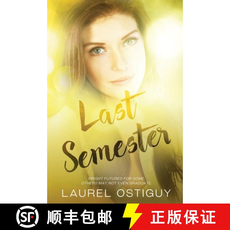 【3-4周达】Last Semester: Bright futures for some, others may not even graduate. [9798218276942]