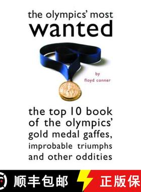 【3-4周达】The Olympic's Most Wanted: The Top 10 Book of the Olympics' Gold Medal Gaffes, Improbable ... [9781574884135]
