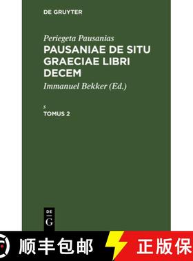 【3-4周达】Periegeta Pausanias: Pausaniae de Situ Graeciae Libri Decem. Tomus 2 [9783112680155]