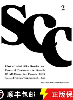 【3-4周达】Effect of Alkali Silica Reaction and Change of Temperature on Strength of Self-Compacting-... [9781947464216]