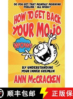 【3-4周达】How to get back your MoJo: By understanding your inner Gremlin [9781911425069]