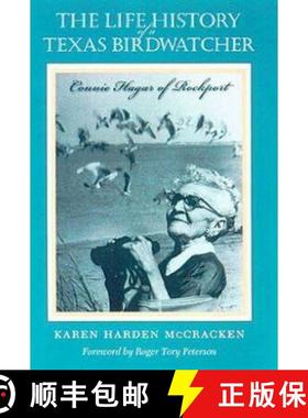 【3-4周达】The Life History of a Texas Birdwatcher: Connie Hagar of Rockport [9781585441440]