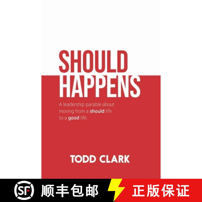 预订 Should Happens: A leadership parable about moving from a should life to a good life. [9781733365413]