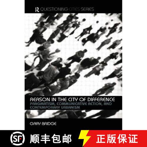 【3-4周达】Reason in the City of Difference: Pragmatism, communicative action and contemporary urbanism [9780415287678]