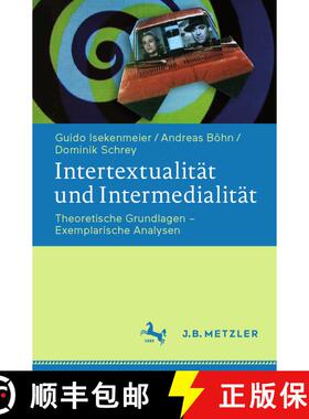 【3-4周达】Intertextualität und Intermedialität : Theoretische Grundlagen - Exemplarische Analysen ... [9783476043764]