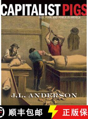 【3-4周达】Capitalist Pigs – Pigs, Pork, and Power in America [9781946684738]