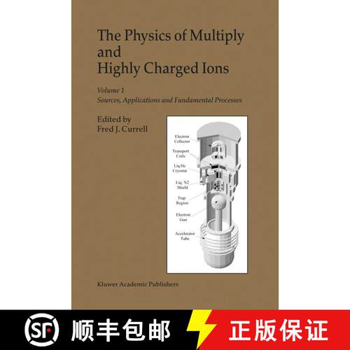 【3-4周达】Physics of Multiply and Highly Charged Ions: Volume 1: Sources, Applications and Fundament... [9789048164028]