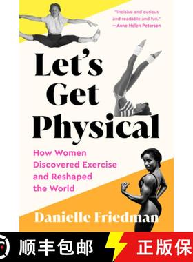 【3-4周达】Let's Get Physical: How Women Discovered Exercise and Reshaped the World [9780593188446]