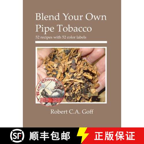 【3-4周达】Blend Your Own Pipe Tobacco: 52 recipes with 52 color labels [9780976155966]