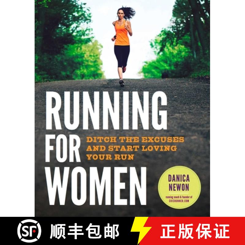 【3-4周达】Running for Women: Ditch the Excuses and Start Loving Your Run [9781623156398]