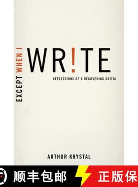 【3-4周达】Except When I Write: Reflections of a Recovering Critic [9780199782406]