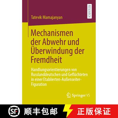 【3-4周达】Mechanismen der Abwehr und Überwindung der Fremdheit: Handlungsorientierungen von Russlan... [9783658446031]