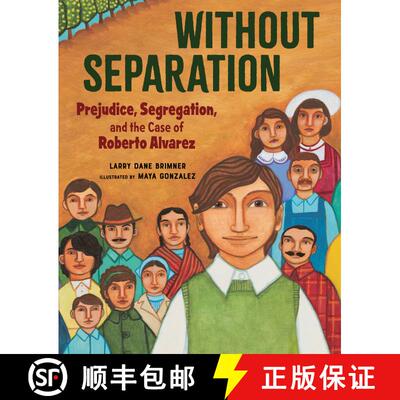 【3-4周达】精装 Without Separation: Prejudice, Segregation, and the Case of Roberto Alvarez [9781684371952]