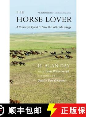 【3-4周达】The Horse Lover: A Cowboy's Quest to Save the Wild Mustangs [9781496232632]