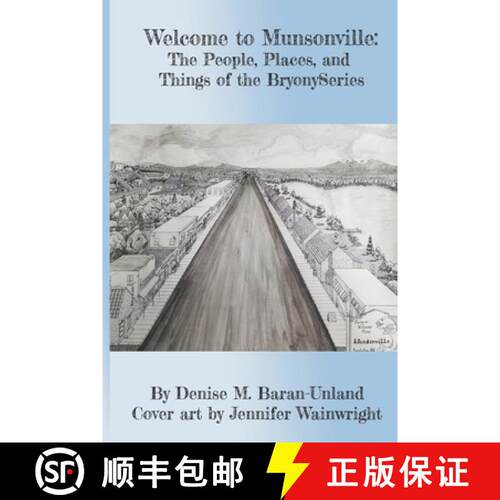 【3-4周达】Welcome to Munsonville:  The People, Places, and Things of the BryonySeries [9781949777758]
