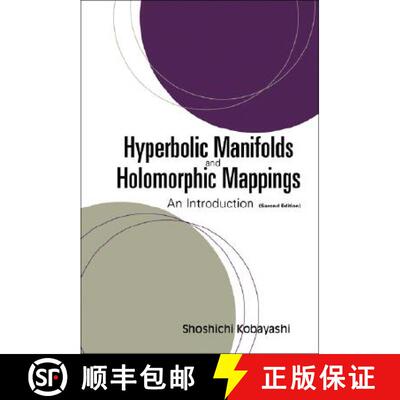 【3-4周达】Hyperbolic Manifolds and Holomorphic Mappings: An Introduction (Second Edition) [9789812565891]