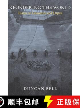 【3-4周达】重塑世界秩序 Reordering the World: Essays on Liberalism and Empire [9780691197173]