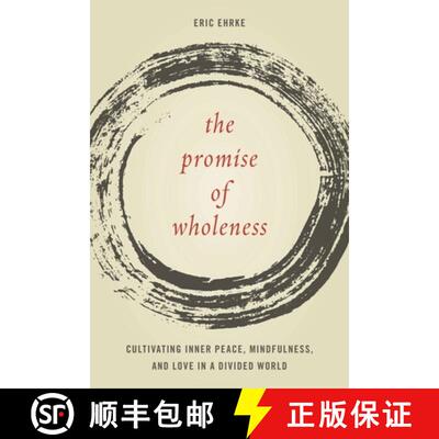 【3-4周达】精装 The Promise of Wholeness : Cultivating Inner Peace, Mindfulness, and Love in a Divide... [9781538119815]