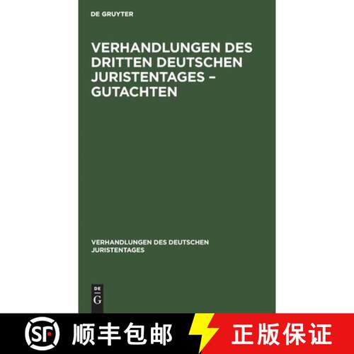 【3-4周达】精装 Verhandlungen des Dritten Deutschen Juristentages – Gutachten [9783112343272]