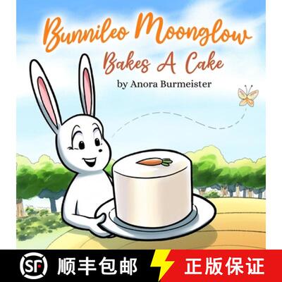 【3-4周达】Bunnileo Moonglow Bakes A Cake: A Lesson In Following Directions [9798988690948]