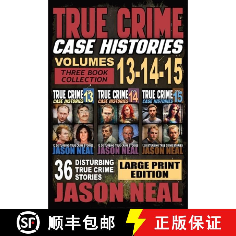 预订 True Crime Case Histories - (Books 13, 14, & 15) LARGE PRINT EDITION: 36 Disturbing True Crime S... [9781964613062]