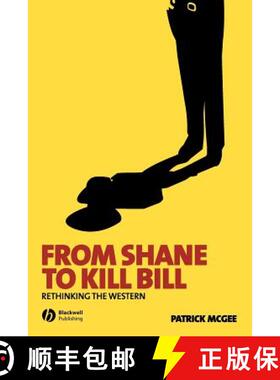 【3-4周达】From Shane To Kill Bill - Rethinking The Western [Wiley文化研究] [9781405139656]