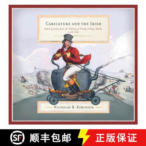 【3-4周达】精装 Caricature and the Irish: Satirical Prints from the Library of Trinity College Dublin... [9781801511353]