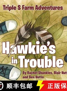 预订 Triple S Farm Adventures: Hawkie's in Trouble [9781948282604]
