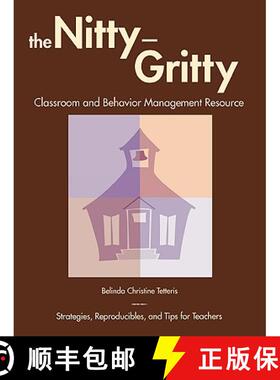 预订 The Nitty-Gritty Classroom and Behavior Management Resource : Strategies, Reproducibles, and Tip... [9781578864973]