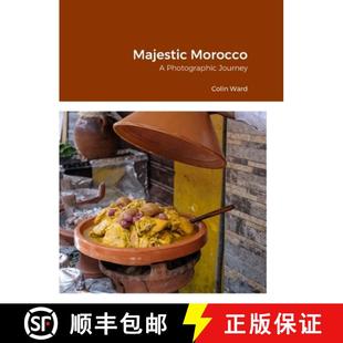 Morocco Photographic Journey 预订 9781312355361 Majestic