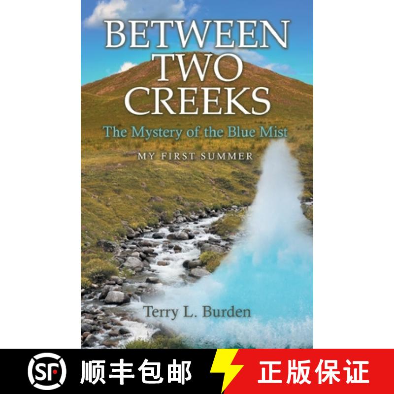 【2-3周达】Between Two Creeks: The Mystery of the Blue Mist My First Summer [9781665716499]