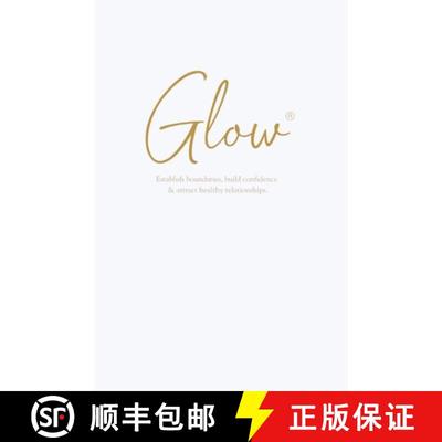 【3-4周达】Glow: Establish boundaries, build confidence & attract healthy relationships [9798992653090]