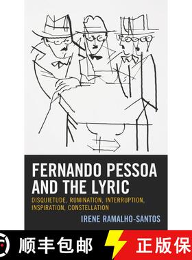 【3-4周达】Fernando Pessoa and the Lyric : Disquietude, Rumination, Interruption, Inspiration, Conste... [9781666903133]